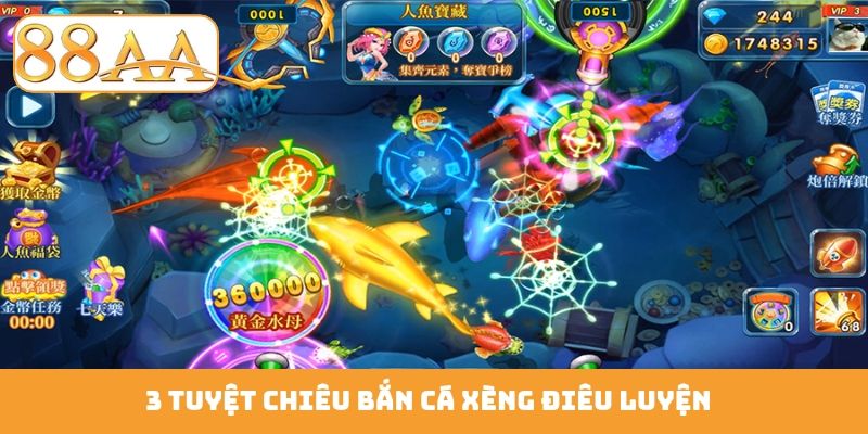 3 tuyệt chiêu bắn cá xèng điêu luyện