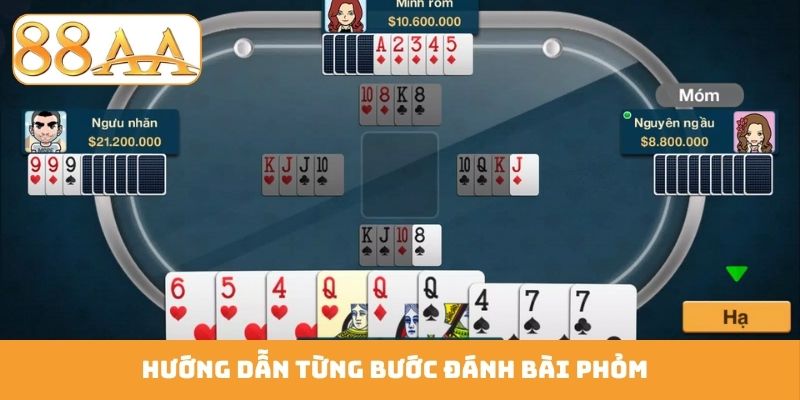 Hướng dẫn từng bước đánh bài Phỏm