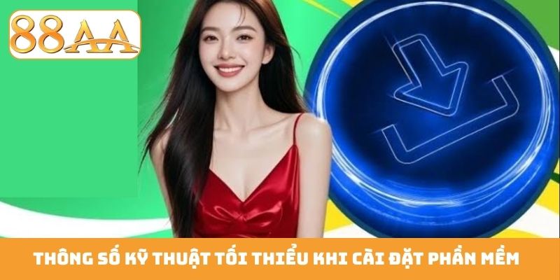 Thông số kỹ thuật tối thiểu khi cài đặt phần mềm