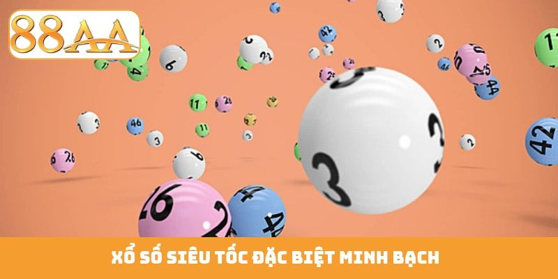 Xổ số siêu tốc đặc biệt minh bạch